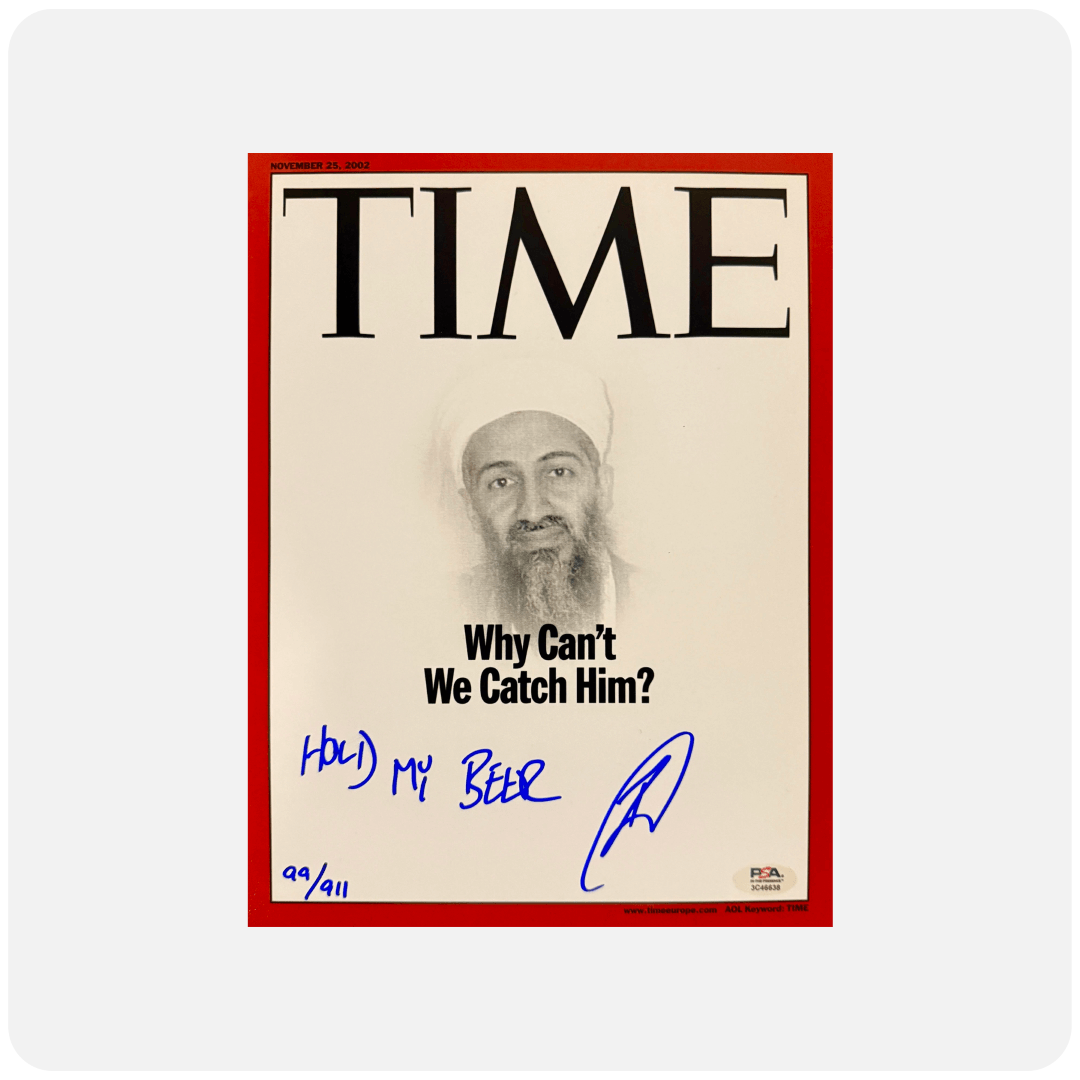 Robert O'Neill Signed "Hold My Beer" Limited Edition /911 "Why Can't We Catch Him" TIME Magazine Cover Photo
