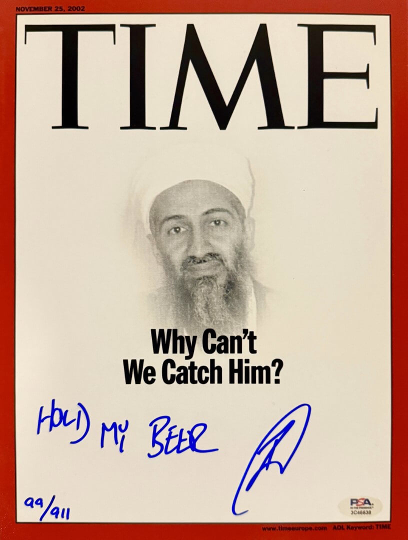 Robert O'Neill Signed "Hold My Beer" Limited Edition /911 "Why Can't We Catch Him" TIME Magazine Cover Photo