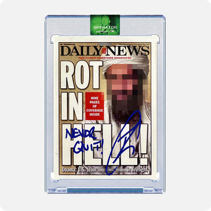 Robert O’Neill Signed Limited Edition /911 “ROT IN HELL” New York Daily News Cover Trading Card (SENSITIVE PARTS OF IMAGE HAVE BEEN TEMPORARILY BLURRED OUT)